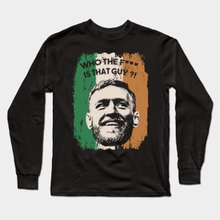 Funny Sayings Conor McGregor Long Sleeve T-Shirt